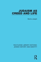 Judaism as Creed and Life 101710204X Book Cover