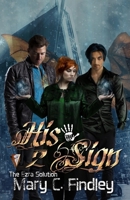 His Sign: A Serial Paranormal Urban Fantasy B0F1448K42 Book Cover