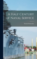 A Half Century of Naval Service B0BQRTH31D Book Cover