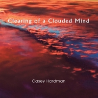 Clearing of a Clouded Mind 1664124470 Book Cover