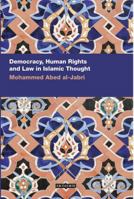 Democracy, Human Rights and Law in Islamic Thought 1780766505 Book Cover
