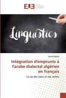 Intégration d'emprunts à l'arabe dialectal algérien en français 6138485971 Book Cover