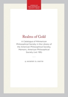 "Realms of Gold": A Catalogue of Maps in the Library of the American Philosophical Society (Memoirs of the American Philosophical Society) 0871691957 Book Cover