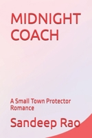 MIDNIGHT COACH: A Small Town Protector Romance B0GHW6ZS55 Book Cover