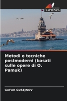 Metodi e tecniche postmoderni (basati sulle opere di O. Pamuk) 6205758237 Book Cover