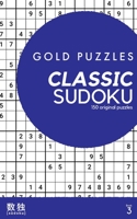 Gold Puzzles Classic Sudoku Book 3: 150 brand new classic sudoku puzzles for players of all abilities B08M8GVZ8D Book Cover