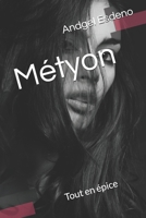 Métyon: Tout en épice (French Edition) B0FDQZS9FV Book Cover