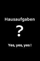 Hausaufgaben? Yes, yes, yes!: Hausaufgabenheft: Notizbuch f�r Hausaufgaben zum Notieren von Schularbeiten Stundenpl�nen Noten Adressen und was sonst noch wichtig ist. 1081693525 Book Cover