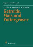 Getreide, Mais Und Futtergraser 3642709184 Book Cover