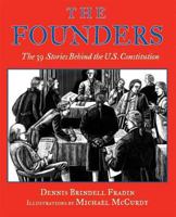 The Founders: The 39 Stories Behind the U.S. Constitution 0545139724 Book Cover