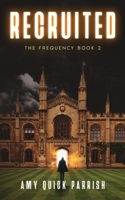 Recruited: The Frequency Book 2 B0DYZPHW9S Book Cover