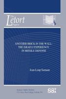 Another Brick in The Wall: The Israeli Experience in Missile Defense 1514271214 Book Cover