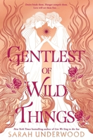 Gentlest of Wild Things 0063234521 Book Cover