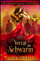 Verrat am Schwarm (Die Schwarmkönigin-Chroniken) (German Edition) B0GV7W811T Book Cover