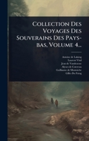 Collection Des Voyages Des Souverains Des Pays-bas, Volume 4... 1024480674 Book Cover