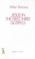 Jesus in the first three Gospels 068720089X Book Cover