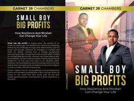 Small Boy Big Profits: How Resilience And Mindset Can Change Your Life 1737519100 Book Cover