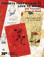 Reports That Students Love to Write & Teachers Love to Read (Kids's Stuff Series) 0865304041 Book Cover