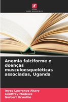 Anemia falciforme e doenças musculoesqueléticas associadas, Uganda (Portuguese Edition) 6200848661 Book Cover