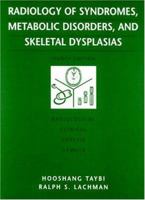 Radiology Of Syndromes, Metabolic Disorders And Skeletal Dysplasias 0815187092 Book Cover