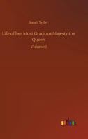 Life of Her Gracious Majesty the Queen 1515205959 Book Cover