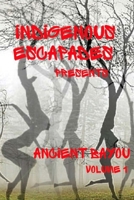 Indigenous Escapades Presents: Ancient Bayou Volume I B08T48JCZT Book Cover