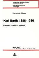 Karl Barth 1886-1986: Combats - Idées - Reprises 3261037881 Book Cover