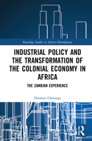 Industrial Policy and the Transformation of the Colonial Economy in Africa: The Zambian Experience 0367699613 Book Cover