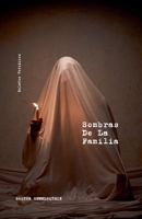 Sombras De La Familia: Relatos Verídicos (Spanish Edition) B0DZMFBXX5 Book Cover