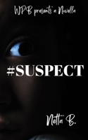#Suspect 1087075769 Book Cover