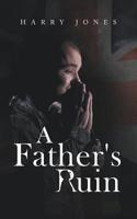 A Father's Ruin 1728389259 Book Cover