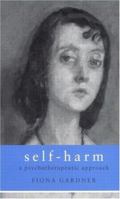 Self-Harm: A Psychotherapeutic Approach 0415233038 Book Cover