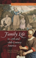 Family Life in 17th- and 18th-Century America (Family Life through History) 0313331995 Book Cover