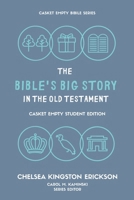The Bible's Big Story in the Old Testament: Casket Empty Student Edition B0GVHV5V93 Book Cover