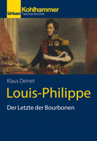 Louis Philippe: Der Letzte Der Bourbonen 3170420801 Book Cover