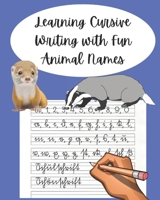 Learning Cursive Writing with Fun Animal Names 1796866148 Book Cover