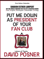Put Me Down as President of Your Fan Club: The Letters of Rabbi David Posner B0DZ1TXLR7 Book Cover