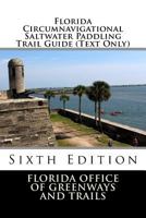 Florida Circumnavigational Saltwater Paddling Trail Guide (Text Only) 1449522319 Book Cover