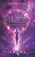 Némaria: 1. L'être de lumière (French Edition) B0GPPVDGF2 Book Cover
