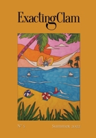 Exacting Clam No. 5: Summer 2022 1952386438 Book Cover