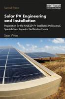 Solar Pv Engineering and Installation: Preparation for the Nabcep Pv Installation Professional Certification 1138348570 Book Cover