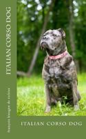 italian corso dog: italian corso dog 1720978298 Book Cover