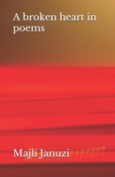 A broken heart in poems B08RRJ8Y2R Book Cover