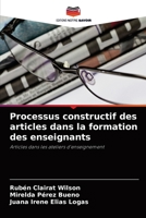 Processus constructif des articles dans la formation des enseignants 6204089749 Book Cover