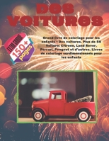 Grand livre de coloriage pour les enfants - Des voitures. Plus de 50 Voiture: Citroen, Land Rover, Ferrari, Peugeot et d'autres. Livres de coloriage surdimensionnés pour les enfants (French Edition) 171329656X Book Cover