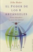 El poder de los 8 arcángeles (Coleccion Angelologia (Hardcover)) 849777731X Book Cover