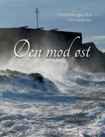 Øen mod øst: Fortællinger fra Christiansø (Danish Edition) 8743091431 Book Cover