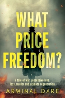 What Price Freedom? 1806340062 Book Cover