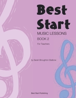 Best Start Music Lessons Book 2: For Teachers 0648576477 Book Cover