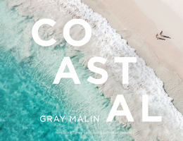 Gray Malin: Coastal 141976473X Book Cover